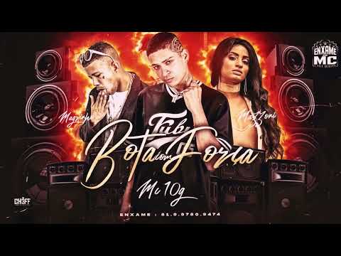 BOTA COM FORÇA - MC 10G FEAT MC MAZZONI, MC MAGRINHO. REMIX BREGA FUNK 2021