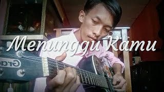 Download lagu Menunggu Kamu - Anji | Fingerstyle Guitar Cover mp3