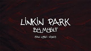 By_Myslf - Linkin Park (Reanimation) - fan lyric video