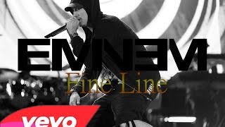 Eminem - Fine Line (Music Video)