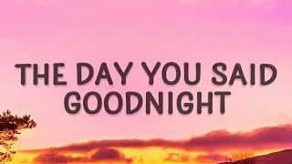The Day You Said Goodnight - Hale (Lyrics)