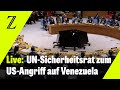 Live UN Sicherheitsrat Tagt Zum US Angriff Auf Venezuela