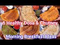 Healthy Instant Dosa Recipes For Morning Breakfast 6 Crispy Soft Dosa Ideas For Breakfast