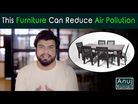 This Furniture can reduce Air Pollution | Anuj Ramatri- an Eco-Freak