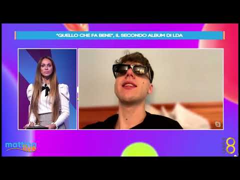 "Quello che fa bene", il secondo album di LDA - MattinaLive 01/03/2023