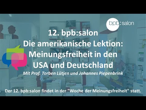 12. bpb:salon: Die amerikanische Lektion: Meinungsfreiheit in den USA und Deutschland