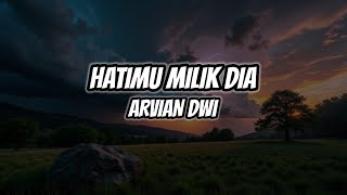 Download lagu HATIMU MILIK DIA - ARVIAN DWI (Lyrics) mp3 Download lagu HATIMU MILIK DIA - ARVIAN DWI (Lyrics) mp3