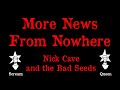 Nick Cave And The Bad Seeds - More News From Nowhere - Karaoke