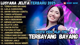 Download lagu TERBAYANG BAYANG - Lusyana Jelita LAILA CANGGUNG, AKHIR SEBUAH CERITA ADELLA FULL ALBUM TERBARU 2025 mp3