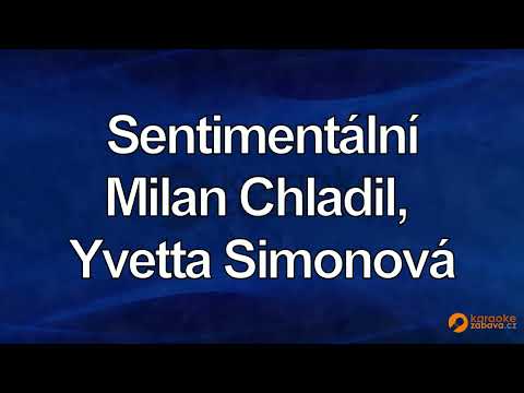 FullHD karaoke Sentimentální - Milan Chladil, Yvetta Simonová - ukázka
