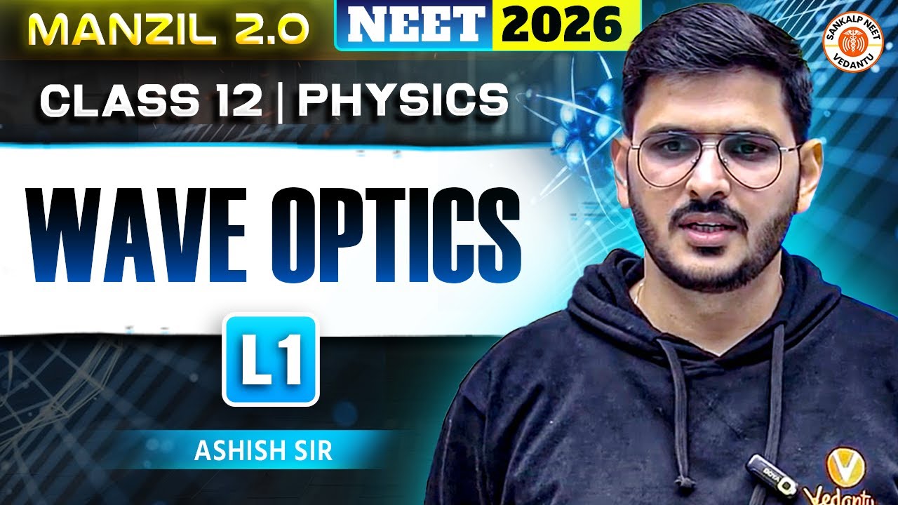 Wave Optics Lecture 1 | Class 12 Physics | NEET 2026 | ACP Sir