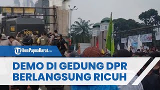 Demo di DPR RI Ricuh hingga Massa Lempar Batu, Polisi Kerahkan Water Cannon dan Gas Air Mata