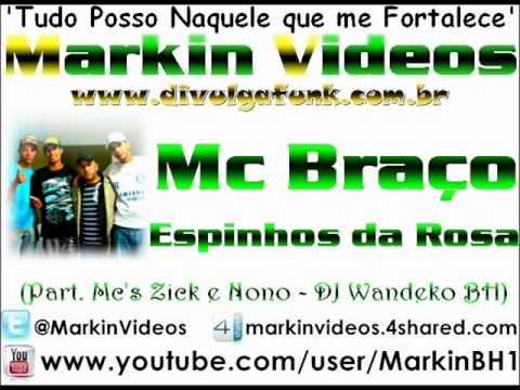 Mc Braço - Espinho da Rosa ♪ (Part. Mc's Zick e Nono - DJ Wandeko BH)