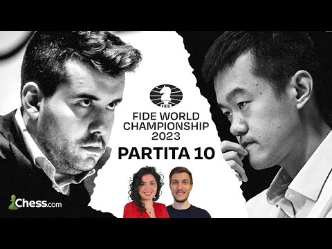 Campionato del Mondo di Scacchi FIDE 2023 -  Partita 10 del match Nepo-Ding