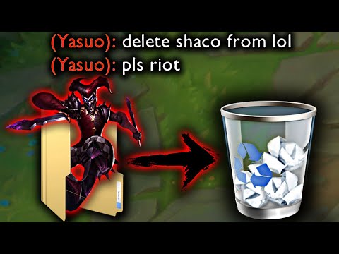 DELETE SHACO FROM LEAGUE OF LEGENDS
