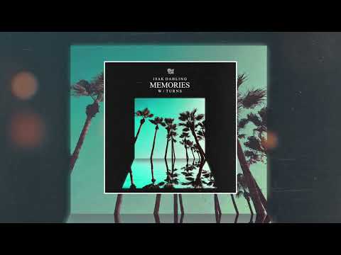 Isak Dahling feat. Turns - Memories [Official Audio]