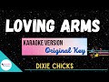 LOVING ARMS • Karaoke ♪ Dixie Chicks