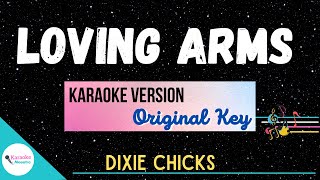 LOVING ARMS • Karaoke ♪ Dixie Chicks