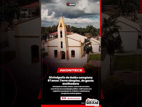 Divinópolis de Goiás completa 67 anos: Terra simples, de gente acolhedora