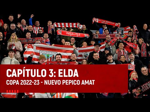 Capítulo 3: Elda I Copa 2022-23 I CD Eldense-Athletic Club