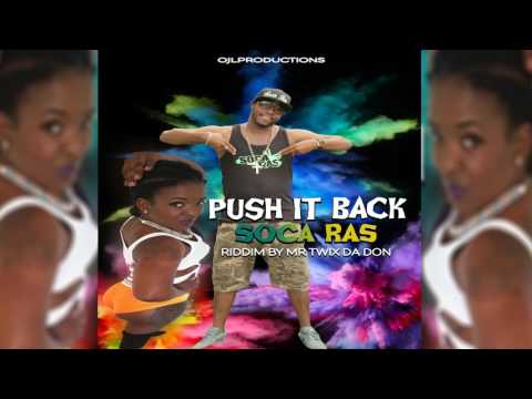 Soca Ras -  Push It Back (Antigua bouyon jab 2017)