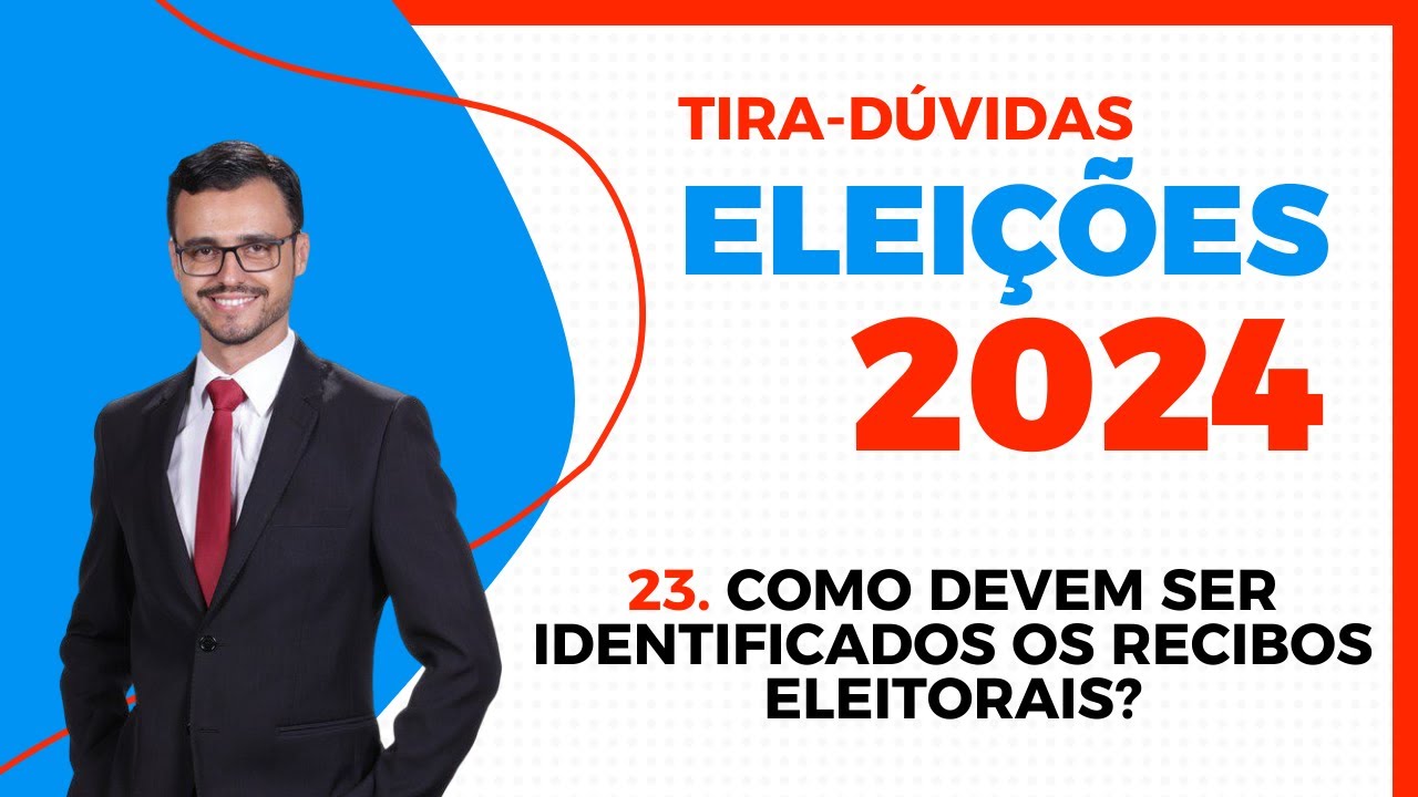 ELEIÇÕES 2024 | Tira-Dúvidas | Como devem ser identificados os recibos eleitorais?