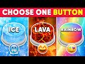 Choose One Button Ice Lava Or Rainbow Edition How Lucky Are You Quiz Shiba