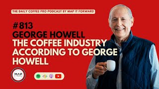 #813 George Howell: The Coffee Industry According To George Howell #coffeeshop