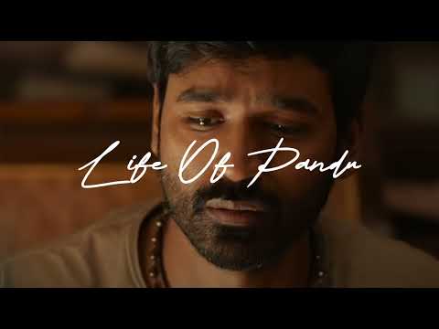 Life of Pandu (Slowed Reverb) | Thiru | Dhanush | Anirudh | Sun Pictures