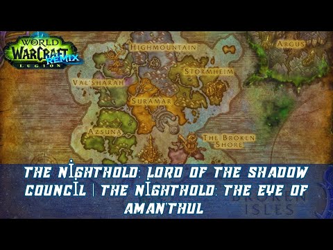 The Nighthold: Lord of the Shadow Council Quest | The Nighthold: The Eye of Aman'Thul Quest