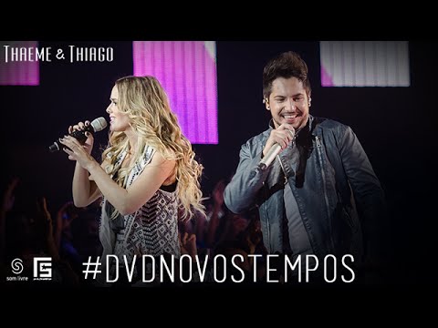 Thaeme & Thiago - Ai Ai Ai Ui Ui | DVD Novos Tempos