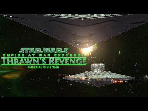 [BIG Ships BIG Cannons] Star Wars Empire at War Thrawn's Revenge Mod - Imperial Remnant Ep28