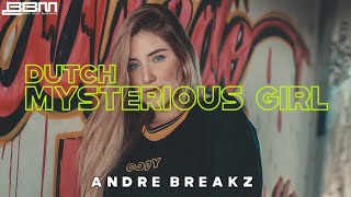 Download lagu DUTCH MYSTERIOUS GIRL | ANDRE BREAKZ | B2M REMIX mp3