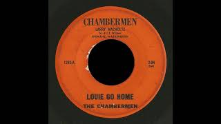 The Chambermen-Louie Go Home(1964)****