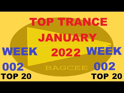 Bagcee top trance January 2022 Week 002