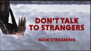 Don&#39;t Talk to Strangers - Teaser