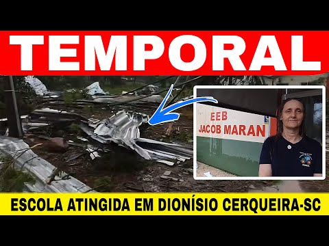 🚨TEMPORAL em DIONÍSIO CERQUEIRA-SC colégio foi fortemente atingido veja 