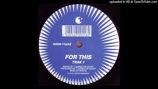 Trak 1 ‎– For This