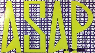 A.s.a.p. - Ke no pare (1.992)