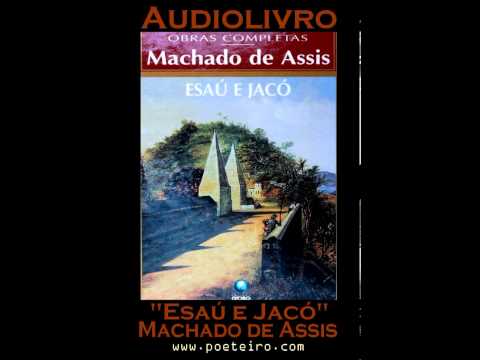 Audiolivro: "Esaú e Jacó", de   Machado de Assis  (Livro Falado)