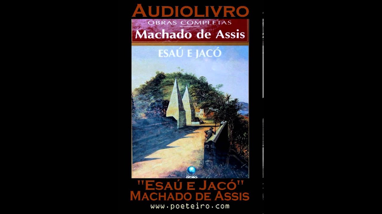 Audiolivro: "Esaú e Jacó", de   Machado de Assis  (Livro Falado)