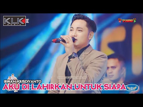 IRWAN KRIDIYANTO - AKU DILAHIRKAN UNTUK SIAPA - LIVE MALANG PESONA CABE - SIMPATIK MUSIC