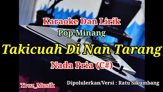 Download lagu Karaoke Takicuah Di Nan Tarang Nada Pria (C#) Versi Ratu Sikumbang | Pop Minang mp3