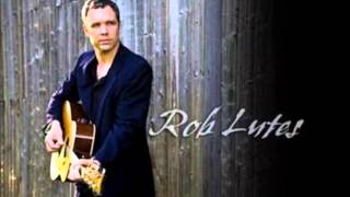 I Know A Girl - Rob Lutes