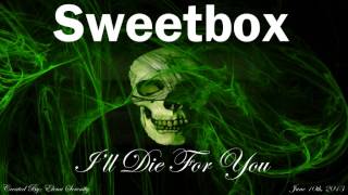 Sweetbox - I'll Die for You (Smooth Radio Mix)