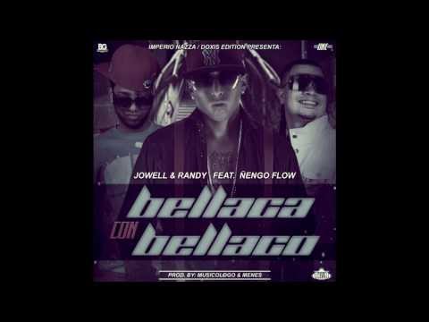 Jowell y Randy Ft. Ñengo Flow - Bellaco Con Bellaca (Remix By Dj Stylex)