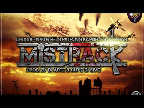 Dj Artz ft Grogi & Hayki & Red & DJ Sivo & Patron & Kamufle &Şehinşah - Mistrack