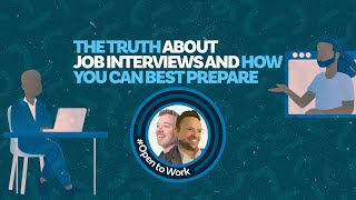 The Truth About Job Interviews And How You Can Best Prepare