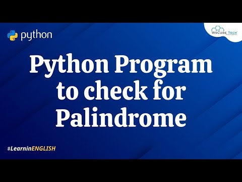 Python Program to check for Palindrome in 7 Minutes English