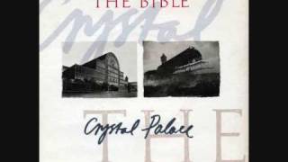 The BIBLE - 'Crystal Palace' - 7